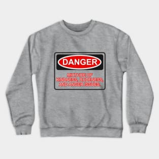 Kindness, Rudeness, and Anger Issues. Crewneck Sweatshirt